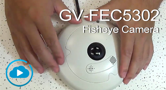 myGVcloud-How to Install GV-FEC5302 Fisheye Camera